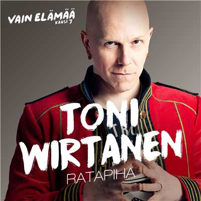 シングル/Ratapiha (Vain elamaa kausi 7)/Toni Wirtanen