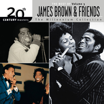 アルバム/The Best Of James Brown 20th Century The Millennium Collection Vol. 3/ジェームス・ブラウン