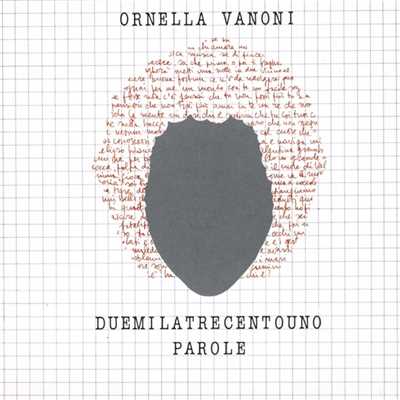 アルバム/DUEMILATRECENTOUNO PAROLE/Ornella Vanoni