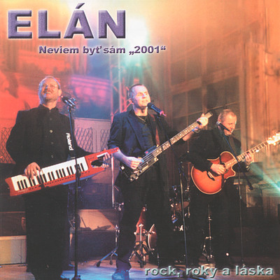 アルバム/Neviem byt sam ”2001”: rock, roky a laska/Elan