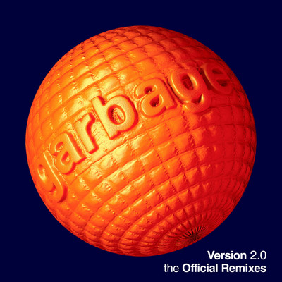 アルバム/Version 2.0 (The Official Remixes)/Garbage