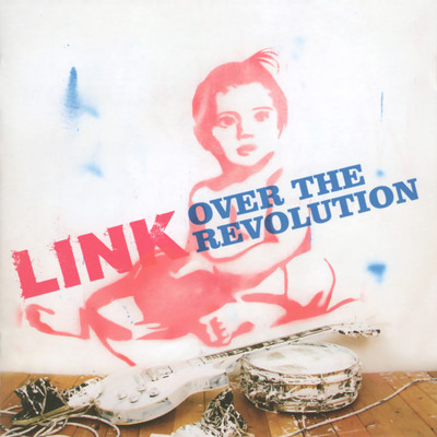 アルバム/OVER THE REVOLUTION/LINK