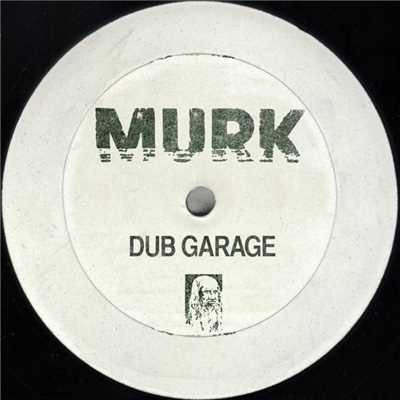 シングル/Dub Garage (Remix)/Murk