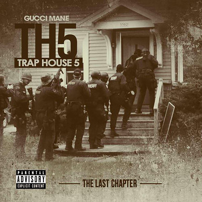アルバム/Trap House 5: The Last Chapter/Gucci Mane