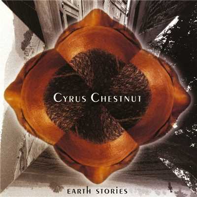 アルバム/Earth Stories/Cyrus Chestnut