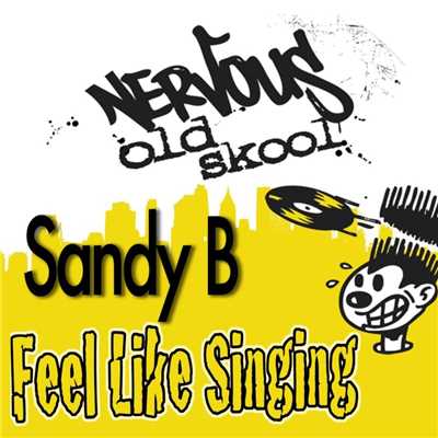 シングル/Feel Like Singin' (Original BOP Club Mix)/Sandy B