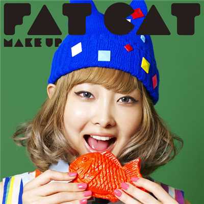 シングル/Make Up/FATCAT