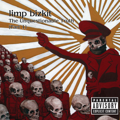 アルバム/The Unquestionable Truth (Explicit) (Pt. 1)/リンプ・ビズキット