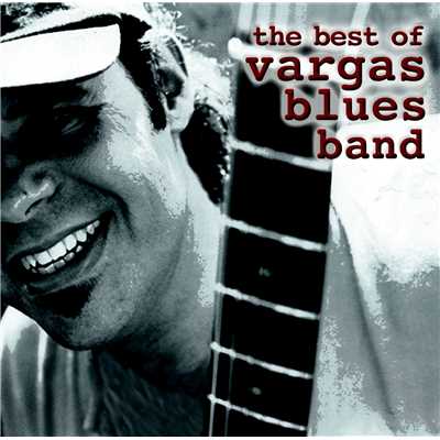 アルバム/The Best Of Vargas Blues Band/Vargas Blues Band
