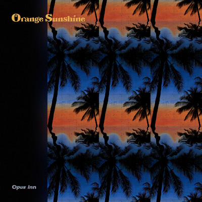 シングル/Orange Sunshine/Opus Inn