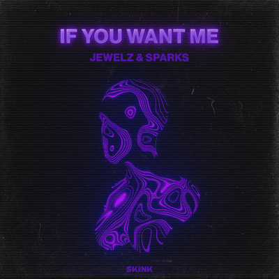 シングル/If You Want Me/Jewelz & Sparks