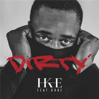 シングル/Dirty (featuring Kube)/Ike