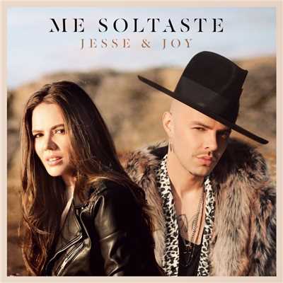 Me Soltaste/Jesse & Joy