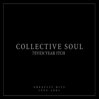 アルバム/7even Year Itch: Collective Soul Greatest Hits (1994-2001) (International Version)/Collective Soul