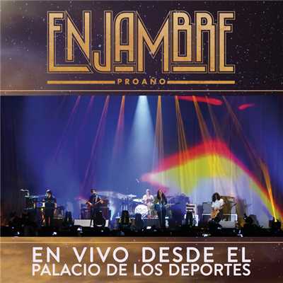 アルバム/Proano (En Vivo Desde Palacio De Los Deportes／ Gira Proano D.F.／Deluxe)/Enjambre