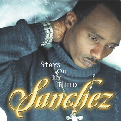 アルバム/Stays On My Mind/Sanchez
