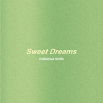 シングル/Sweet Dreams feat. 藤原さくら (mabanua remix)/SANABAGUN.