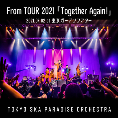 シングル/スキャラバン with 長谷川白紙 (From TOUR 2021「Together Again！」2021.07.02 at 東京ガーデンシアター)/東京スカパラダイスオーケストラ