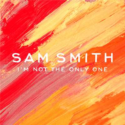 アルバム/I'm Not The Only One/Sam Smith