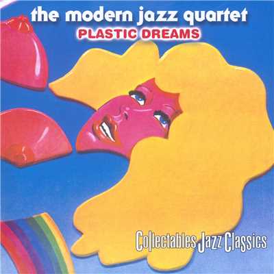 アルバム/Plastic Dreams/The Modern Jazz Quartet
