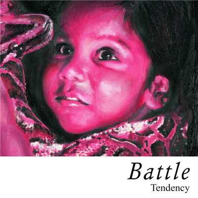 アルバム/Tendency [2-track UK CD & DMD]/Battle
