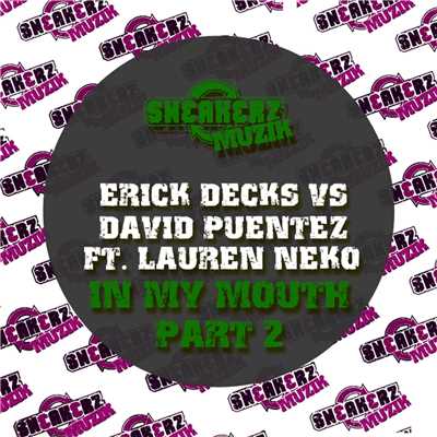 In My Mouth Pt 2 (feat. Lauren Neko) [Idriss Chebak Remix]/David Puentez & Erick Decks