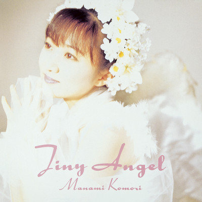 アルバム/Tiny Angel/小森まなみ