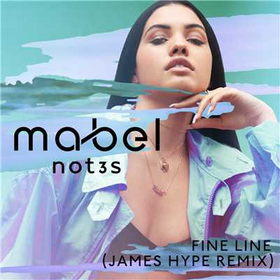 シングル/Fine Line (Explicit) (James Hype Remix)/メイベル／Not3s