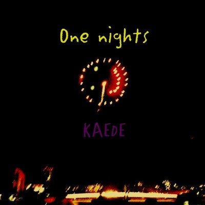 アルバム/One nights/KAEDE