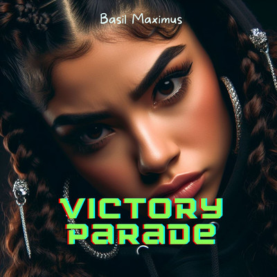 Victory Parade/Basil Maximus