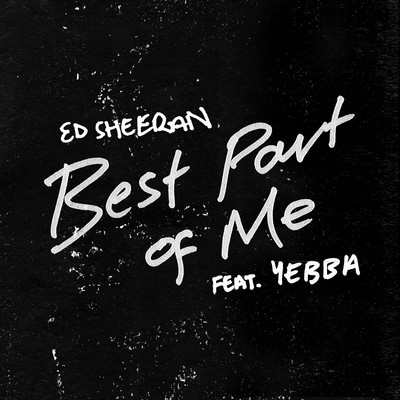 シングル/Best Part of Me (feat. YEBBA)/エド・シーラン