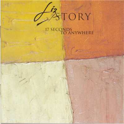 17 Seconds To Anywhere/Liz Story