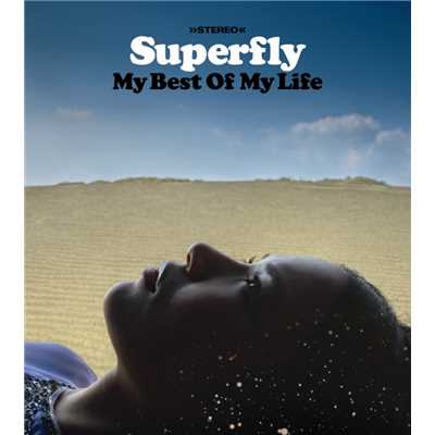 My Best Of My Life/Superfly