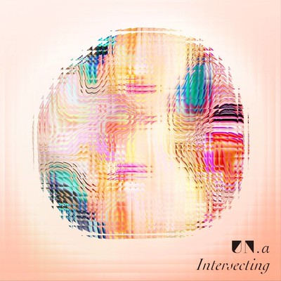 アルバム/Intersecting/UN.a