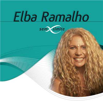 アルバム/Elba Ramalho Sem Limite/エルバ・ハマーリョ