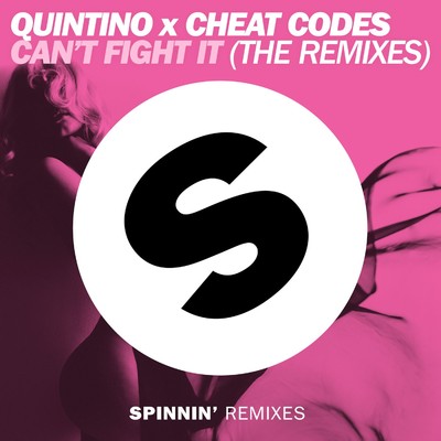 シングル/Can't Fight It (Ale Mora Remix Edit)/Quintino x Cheat Codes