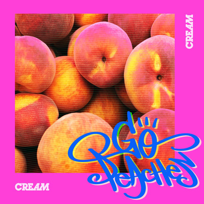 シングル/Go Peaches/CREAM
