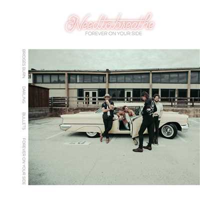 Forever on Your Side (with JOHNNYSWIM)/NEEDTOBREATHE