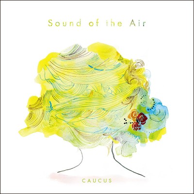 Sound of the Air/CAUCUS