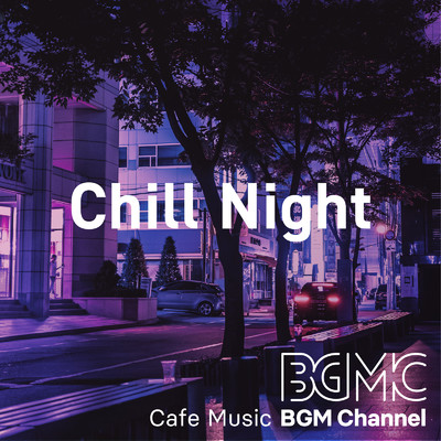 Chill Night/Cafe Music BGM channel