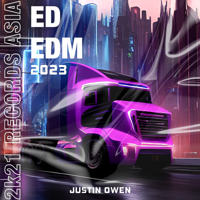 シングル/EDEDM 2023 (CYBER PUNK Remix)/Justin Owen