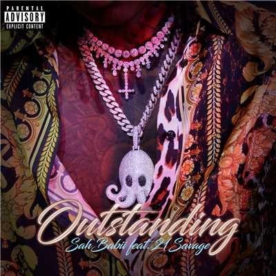 シングル/Outstanding (feat. 21 Savage)/SahBabii