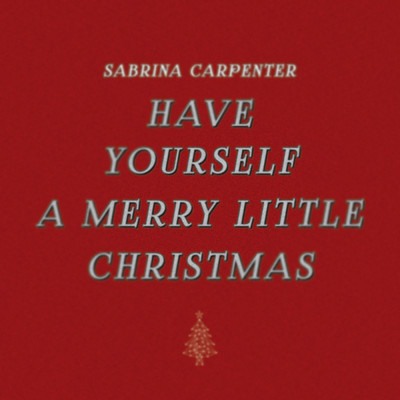 シングル/Have Yourself a Merry Little Christmas/サブリナ・カーペンター