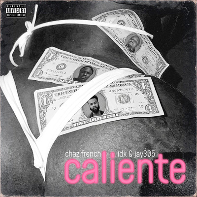 シングル/Caliente (Explicit) (featuring IDK, Jay 305)/Chaz French