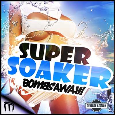 シングル/Super Soaker (Extended Mix)/Bombs Away
