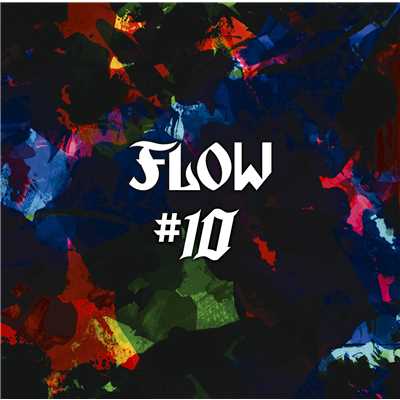 ＃10/FLOW