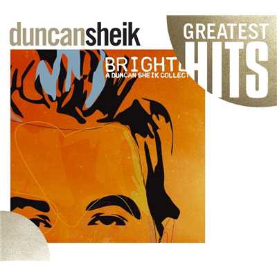 アルバム/Greatest Hits - Brighter: A Duncan Sheik Collection/Duncan Sheik