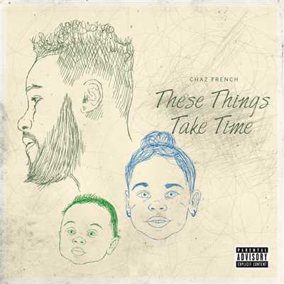 アルバム/These Things Take Time (Explicit)/Chaz French