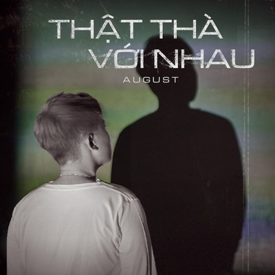 シングル/That Tha Voi Nhau/August
