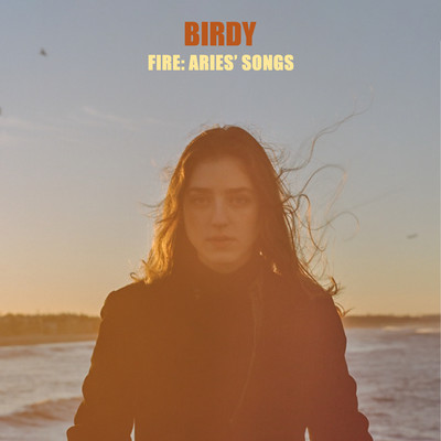 アルバム/Fire: Aries' Songs/Birdy